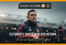 Darren Fletcher Shock Pivot to Man United Interim | Daily Score 24
